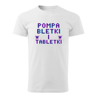 POMPA, BLETKI I TABLETKI
