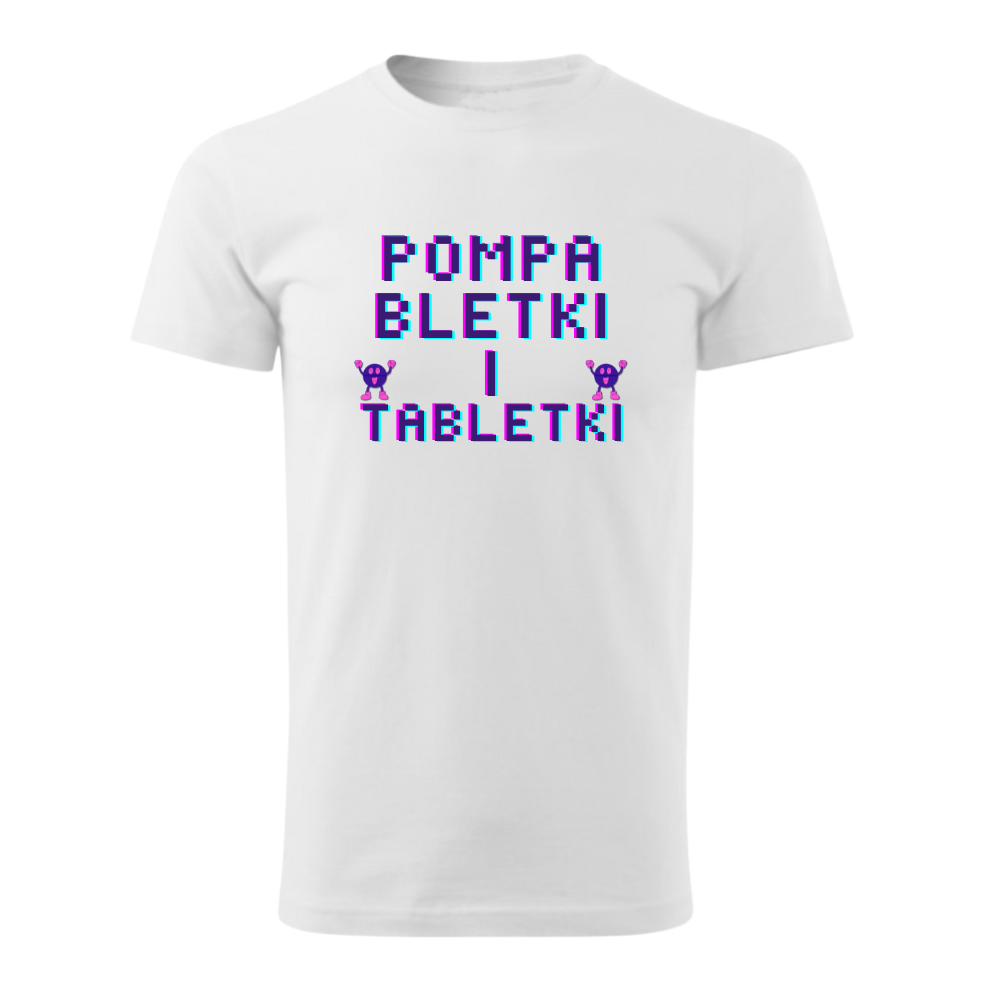POMPA, BLETKI I TABLETKI